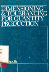 Dimensioning and Tolerancing for Quantity Production