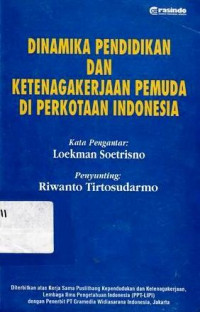 Dinamika pendidikan dan ketenagakerjaan pemuda di perkotaan Indonesia