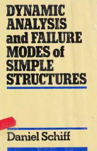 Dynamic Analysis and Failure Modes of Simple Structures