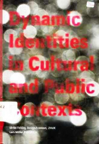 Dynamic Identities in Cultural and Public Context