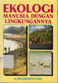 Ekologi : Manusia Dengan Lingkungannya