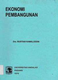 Ekonomi Pembangunan / Rustian Kamaluddin