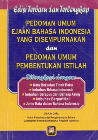 Pedoman Umum Ejaan Bahasa Indonesia Yang Disempurnakan dan Pedoman Umum Pembentukan Istilah