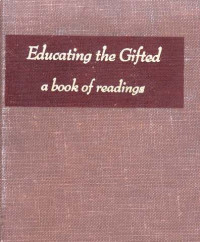 Educating The Gifted  A Book Of Readings