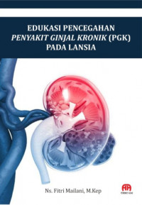 Edukasi Pencegahan Penyakit Ginjal Kronik (PGK) Pada Lansia