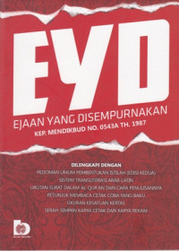 Ejaan Yang Disempurnakan : Kep.Mendikbud No.0543A Th.1987