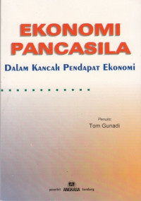 Ekonomi Pancasila : Dalam kancah pendapat ekonomi