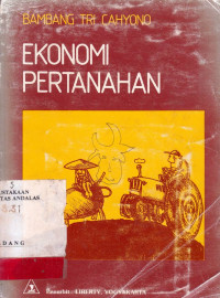 Ekonomi Pertanahan / Bambang Tri Cahyono