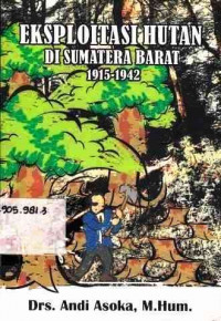 Eksploitasi Hutan Di Sumatera Barat 1915-1942