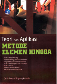 Teori dan Aplikasi Metode Elemen Hingga