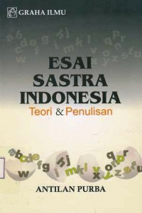 Esai Sastra Indonesia: Teori dan Penulisan