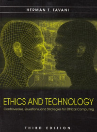 Ethics and technology : Controversies questions and strategies for ethical computing