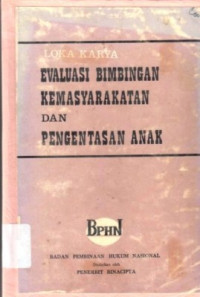 Evaluasi Bimbingan Kemasyarakatan Dan Pengentasan Anak