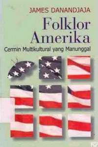 Folklor Amerika : Cermin Multikultural Yang Manunggal