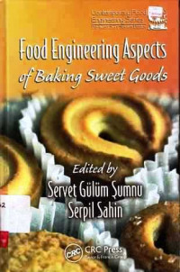 FOOD Engineering aspects  of baking sweet goods