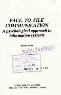 Face To File Communication : A Psychological Approach To Information Systems