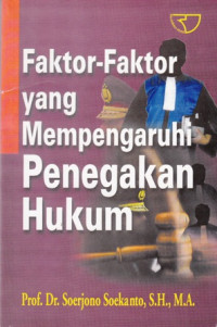 Faktor-Faktor Yang Mempengaruhi Penegakan Hukum