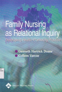 Family Nursing as relational Inquiry : Developing health promoting practice