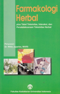 Farmakologi Herbal plus Tabel Toksisitas, Interaksi, dan Penatalaksanaan Toksisitas Herbal