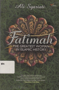 Fatimah : The Greatest Woman In Islamic History