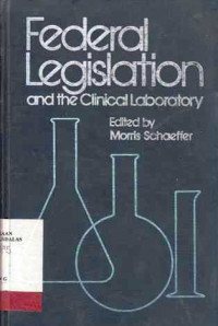 Federal Legislation and the Clinical laboratory