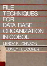 File Techniques For Data Base Organization In Cobol