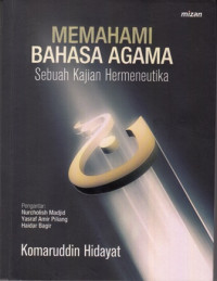 Memahami Bahasa Agama:Sebuah Kajian Hermeneutika