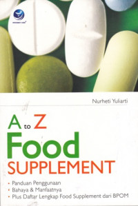 A to Z Food Supplement Panduan Penggunaan Bahaya dan Manfaatnya Plus Daftar Lengkap Food Supplement dari BPOM