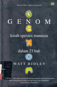 GENOM : Kisah Spesies Manusia Dalam 23 BAB / Matt Ridley