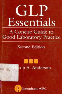 GLP Essentials :A Concise to Good Laboratory Practice