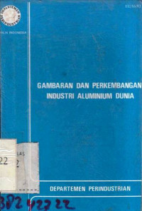 Gambaran Dan Pengembangan Industri Aluminium Dunia