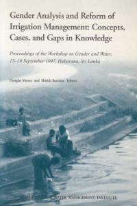 Gender Alnalysis And Reform Of Irrigation Management : Concepts Cases, And Gaps In Knowledge