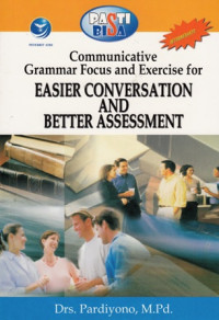 Pasti Bisa Communicative Grammar Focus And Exercise For Easier Conversation And Better Assessment