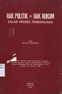 Hak Politik VS Hak Hukum Dalam Proses Pembangunan