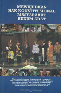 Mewujudkan Hak Konstitusional Masyarakat Hukum Adat