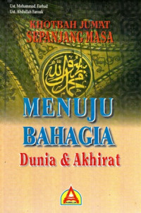 Khotbah Jumat Sepanjang Masa: Menuju Bahagia Dunia dan Akhirat