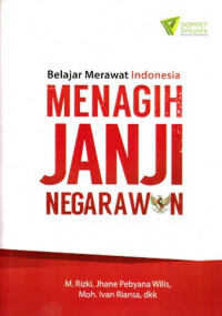 Belajar Merawat Indonesia Menagih Janji Negarawan