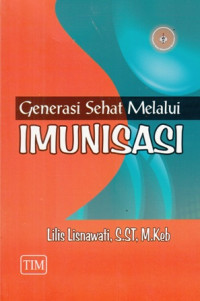 Generasi Sehat Melalui Imunisasi