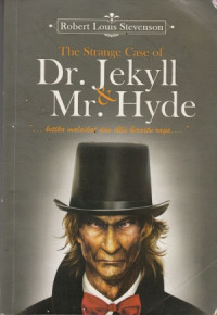 The Strange Case Of Dr. Jekyll & Mr. Hyde : Ketika Malaikat Dan Iblis Bersatu Raga