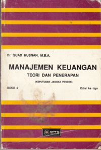 Manajemen Keuangan : Teori dan Penerapan (Keputusan Jangka Pendek) Buku 2