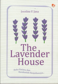 The LAvender House : Buka hatimu dan rasakan keajaibannya