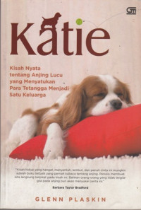 Katie : Kisah nyata tentang anjing lucu yang menyatukan para tetangga menjadi satu keluarga