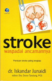 Stroke : Waspadai ancamannya