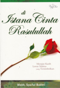 Di Istana Cinta Rsulullah : Merajut Kasih lewat makna yang tersimbolkan