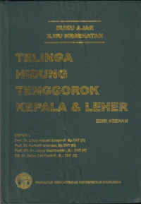 Buku Ajar Ilmu Kesehatan : Telinga, Hidung, Tenggorok, Kepala Dan Leher