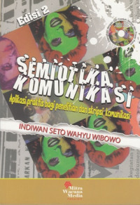 Semiotika Komunikasi : Aplikasi praktis bagi penelitian dan skripsi komunikasi