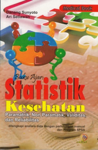 Buku Ajar: Statistik Kesehatan Paramatrik Non Paramatik Valitas dan Reliabilitas