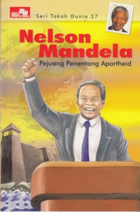 Nelson Mandela : Pejuang Penentang Apartheid