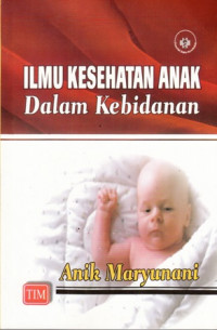 Ilmu kesehatan anak dalam kebidanan