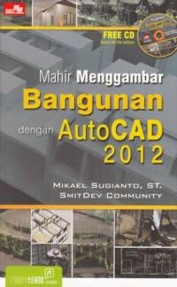 Mahir menggambar bangunan dengan Autocad 2012